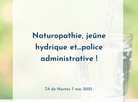 Image de l'actualité Naturopathie, jeûne hydrique et…police administrative